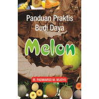 Panduan Praktis Budi Daya Melon
