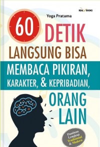 60 Detik Langsung Bisa Membaca Pikiran, Karakter, & Kepribadian Orang Lain