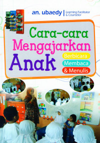 Cara-cara Mengajarkan anak berbicara, membaca dan menulis segala permasalahannya