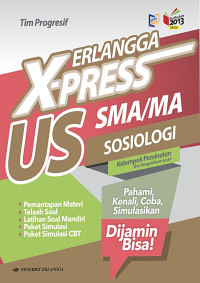 ERLANGGA X-PRESS US SMA/MA : SOSIOLOGI