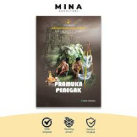 Ensiklopedia Khazanah Kepramukaan Indonesia : Pramuka Penegak