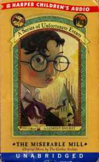 A Series of Unfortunate Events : THE MISERABLE MILL