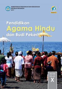 Pendidikan Agama Hindu dan Budi Pekerti : Kelas X
