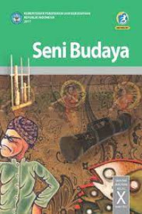 SENI BUDAYA : KELAS X SEMESTER 1