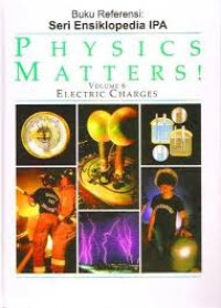 PHYSICS MATTERS! VOL 6 ELECTRIC CHARGES