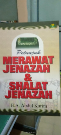 Petunjuk Merawat Jenazah dan Shalat Jenazah
