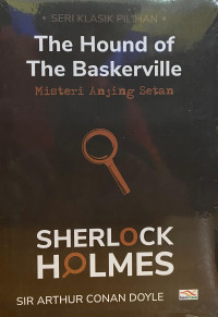 SHERLOCK HOLMES : The Hound of The Baskerville