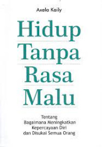 Hidup Tanpa Rasa Malu