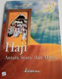 HAJI : Antara syara' dan mitos