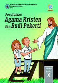 Pendidikan Agama Kristen dan Budi Pekerti : Kelas X