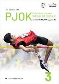Pend. Jasmani, Olahraga, dan Kesehatan untuk SMA/MA Kelas XII