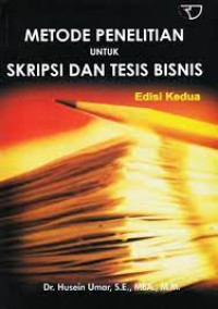 Metode Penelitian Untuk Skripsi dan Tesis Bisnis