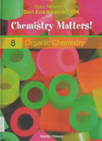 Buku referensi : Seri ensiklopedia IPA 8 Organic Chemistry