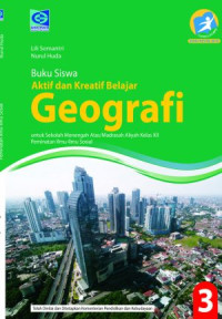 Buku Siswa Aktif dan Kreatif : Geografi 3