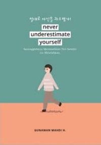 Never Underestimate Yourself