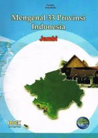 Mengenal 33 Provinsi Idonesia : Jambi