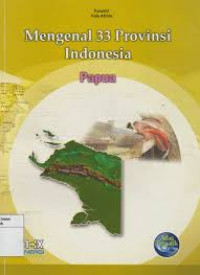 Mengenal 33 Provinsi Indonesia : Papua