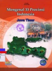 Mengenal 33 Provinsi Indeonesia : Jawa Timur