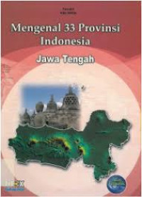 Mengeal 33 Provinsi : Jawa Tengah