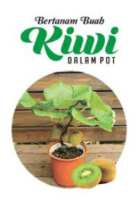 Bertanam Buah KIWI dalam Pot