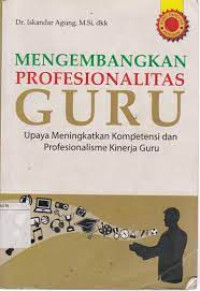 Mengembangkan Profesionalitas Guru