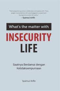 What's the matter with INSECURITY LIFE