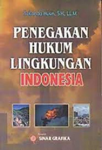 Penegakan Hukum Lingkungan Indonesia